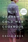 Miss Graham's Cold War Cookbook - REES,  Celia - 9780063000087