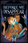Before We Disappear - Shaun David Hutchinson - 9780063025257