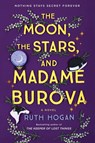 Moon, the Stars, and Madame Burova - Ruth Hogan - 9780063075436