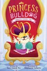 Princess Bulldog #1: Princess Power Trip - Lovi Goyal Yu - 9780063075795