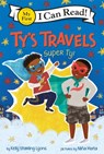 Ty’s Travels: Super Ty! - Kelly Starling Lyons - 9780063083714