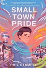 Small Town Pride - Phil Stamper - 9780063118799