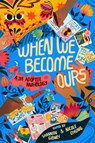 When We Become Ours - Shannon Gibney ; Susan Harness ; Nicole Chung ; Mariama J. Lockington - 9780063144408