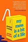 My Mess Is a Bit of a Life - Georgia Pritchett - 9780063206397