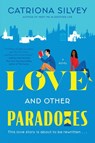 Silvey, C: Love and Other Paradoxes - Catriona Silvey - 9780063206441