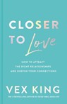 Closer to Love - Vex King - 9780063217935