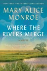 Monroe, M: Where the Rivers Merge - Mary Alice Monroe - 9780063249431
