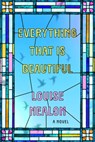 Everything That Is Beautiful - Louise Nealon - 9780063257054