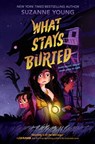 What Stays Buried - Suzanne Young - 9780063257122