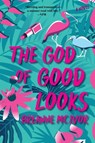 The God of Good Looks - Breanne Mc Ivor - 9780063278820