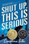 Ixta, C: Shut Up, This Is Serious - Carolina Ixta - 9780063287860