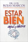 Feel Better \ Estar Bien: Aquí Y Ahora - Luis Rojas Marcos - 9780063293267