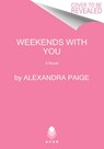 Weekends with You - Alexandra Paige - 9780063316522