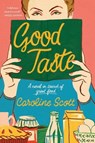 Good Taste - Caroline Scott - 9780063325814