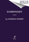 Sunbringer - Hannah Kaner - 9780063350106