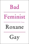 Bad Feminist: Essays - Roxane Gay - 9780063388291