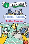 Cool Buds: To the Rescue! - Barbara Lehman - 9780063389052