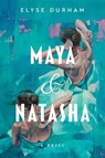 Durham, E: Maya & Natasha - Elyse Durham - 9780063393615