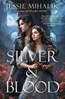 Silver & Blood - Jessie Mihalik - 9780063411586