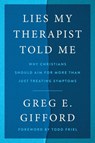 Lies My Therapist Told Me - Greg E. Gifford - 9780063416734