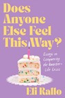Does Anyone Else Feel This Way? - Eli Rallo - 9780063417533