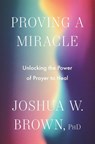 Proving a Miracle - PhD Brown - 9780063420441