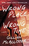 McAllister, G: Wrong Place Wrong Time - Gillian McAllister - 9780063427006