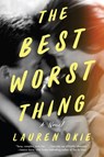 The Best Worst Thing - Lauren Okie - 9780063432673