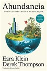 Abundancia: Cómo Construimos Un Mundo Mejor Abundance (Spanish Edition) - Ezra Klein - 9780063487307