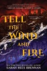 Tell the Wind and Fire - Sarah Rees Brennan - 9780063499881