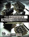 The Audiophile's Project Sourcebook: 120 High-Performance Audio Electronics Projects - G. Randy Slone - 9780071379298