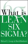 What is Lean Six Sigma - Michael George ; David Rowlands ; Bill Kastle - 9780071426688