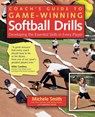Coach's Guide to Game-Winning Softball Drills - Michele Smith ; Lawrence Hsieh - 9780071485876