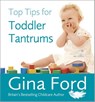 Top Tips for Toddler Tantrums - Gina Ford - 9780091935146