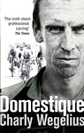 Domestique - Charly Wegelius - 9780091950941