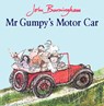 Mr Gumpy's Motor Car - John Burningham - 9780099417958