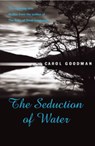 Seduction Of Water - Carol Goodman - 9780099435624