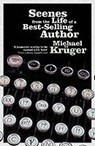 Scenes from the Life of a Bestselling Author - Michael Kruger - 9780099449188