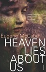 Heaven Lies About Us - Eugene McCabe - 9780099470328