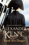 Stand Into Danger - Alexander Kent - 9780099493853