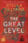 The Great Level - Stella Tillyard - 9780099526438