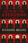 Acts of the Assassins - BEARD,  Richard - 9780099592938