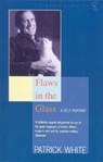 Flaws in the Glass - Patrick White - 9780099752318