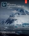 Adobe Photoshop Lightroom Classic CC Classroom in a Book (2019 Release) - Rafael Concepcion ; John Evans ; Katrin Straub - 9780135298657