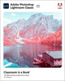 Adobe Photoshop Lightroom Classic Classroom in a Book (2021 release) - Rafael Concepcion - 9780136885382
