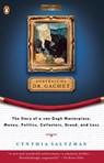 The Portrait of Dr. Gachet: Story Van Gogh's Last Portrait Modernism Money Polits Collectors Dealers Taste G - Cynthia Saltzman - 9780140254877