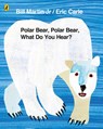 Polar Bear, Polar Bear, What Do You Hear? - Bill Martin Jr ; Eric Carle - 9780141334813