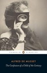 The Confession of a Child of the Century - Alfred de Musset - 9780141391854