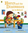 Harry and the Dinosaurs Go to School - Ian Whybrow - 9780141500058