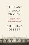 The Last Lingua Franca - Nicholas Ostler - 9780141922218